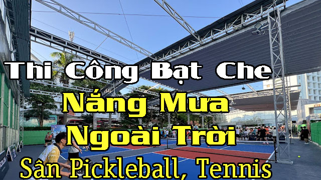 Mái hiên che sân Pickleball Bình Dương - 0979 102222