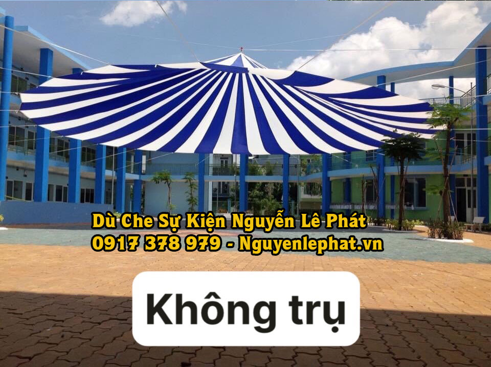 Dù che sự kiện, dù che sân trường không có cột