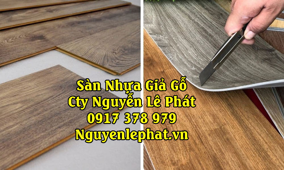 Lý do nên chọn Nguyễn Lê Phát để thi công sàn gỗ nhựa