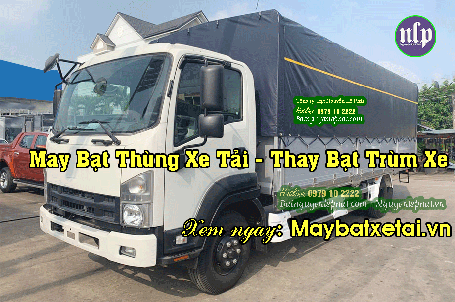 May Bạt Xe Tải, Thay Bạt Trùm Xe Tải Mỹ Phước Tân Vạn